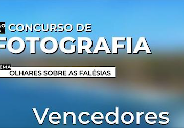 Já são conhecidos os Vencedores do 2º Concurso “Olhares Sobre as Falésias