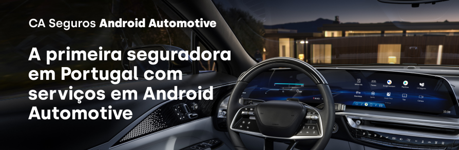 CA seguros e DXSPARK lançam primeiro serviço em android automotive em Portugal
