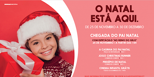 De 25 de novembro a 30 de dezembro  Um Natal repleto de actividades e animações no AlgarveShopping