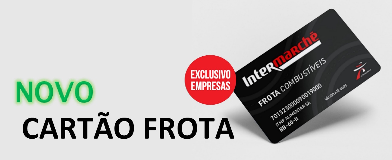 Intermarché apresenta o novo Cartão Frota com imagem renovada e condições comerciais mais atrativas para empresas