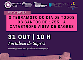 Fortaleza de Sagres: visita temática assinala os 271 anos do Terramoto de 1755