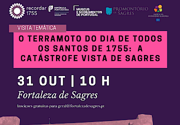 Fortaleza de Sagres: visita temática assinala os 271 anos do Terramoto de 1755
