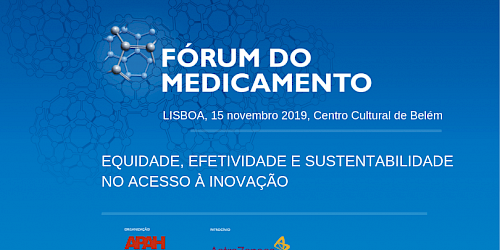 Equidade, Efectividade e Sustentabilidade no acesso à inovação em debate no Fórum do Medicamento